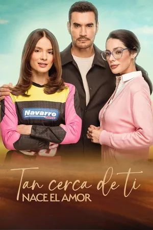 Poster de Tan cerca de ti, nace el amor