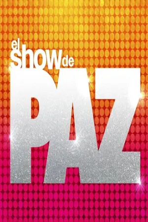 Poster de El Show De Paz